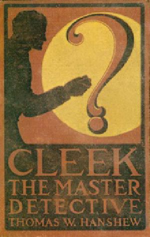 [Gutenberg 28264] • Cleek, the Master Detective